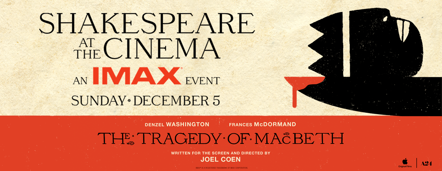 Shakespeare at the Cinema: The Tragedy o fMacbeth Global IMAX Event